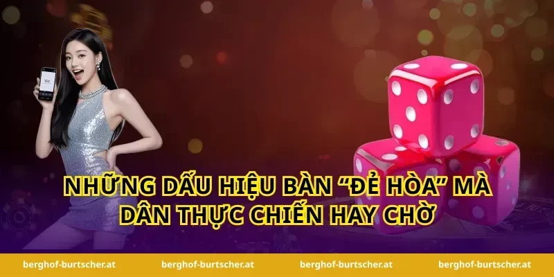 Những dấu hiệu bàn “đẻ hòa” mà dân thực chiến hay chờ