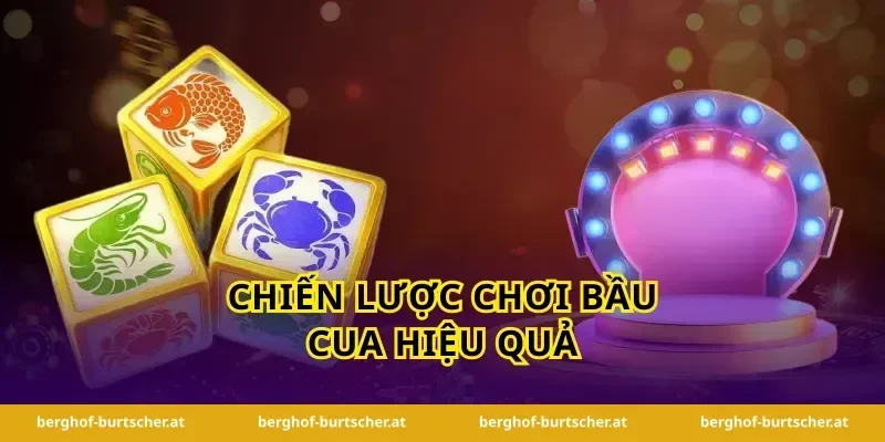 Chiến Lược Chơi Bầu Cua Hiệu Quả