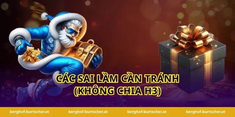 Các sai lầm cần tránh (Không chia H3)