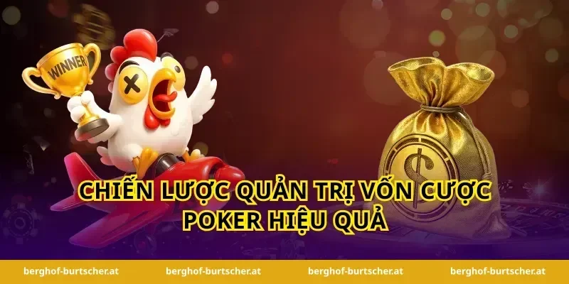 Chiến lược quản trị vốn cược poker hiệu quả
