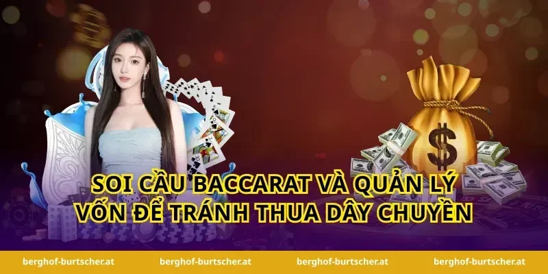 soi cầu baccarat và quản lý vốn để tránh thua dây chuyền