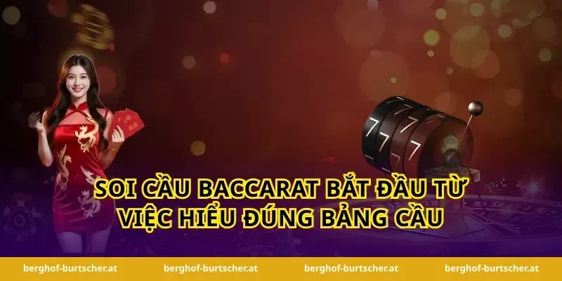 soi cầu baccarat bắt đầu từ việc hiểu đúng bảng cầu